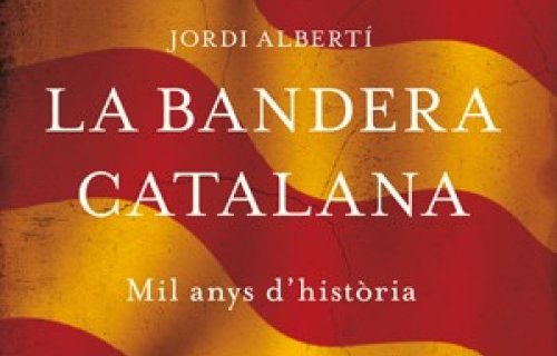 La bandera catalana. Mil anys d’història